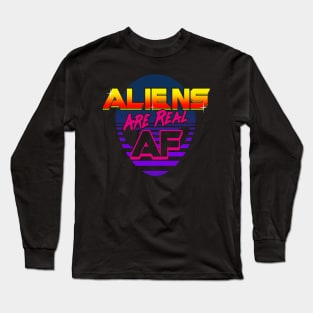 Aliens Are Real AF 80's Inspired UFO Rad Meme Long Sleeve T-Shirt